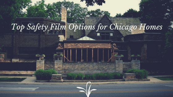 Top Safety Film Options for Chicago Homes