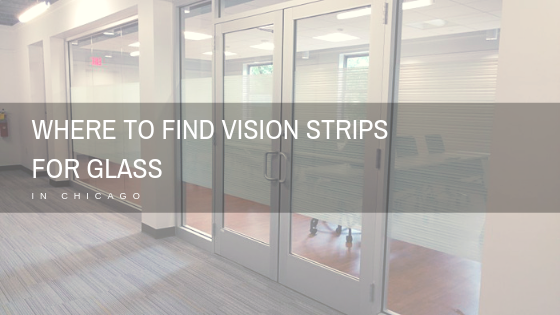 vision strips for glass chicago